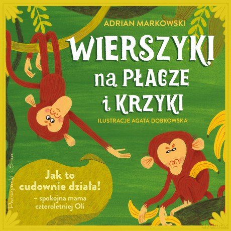 Wierszyki na płacze i krzyki - Adrian Markowski [KSIĄŻKA]