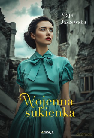 Wojenna sukienka - Maja Jaszewska [KSIĄŻKA]
