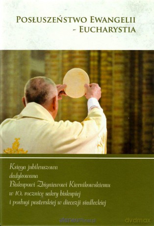 Posłuszeństwo Ewangelii - Eucharystia [KSĄŻKA]