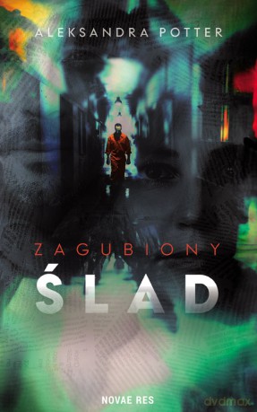 Zagubiony ślad - Aleksandra Potter [KSIĄŻKA]