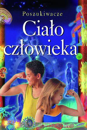 Poszukiwacze - Ciało człowieka [KSĄŻKA]