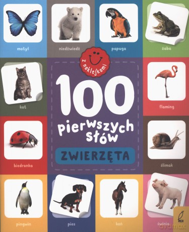 Zwierzęta. 100 pierwszych słów z naklejkami - Opracowanie zbiorowe [KSIĄŻKA]
