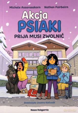 Akcja Psiaki (Tom 3) Prija musi zwolnić - Nathan Fairbairn, Michele Assarasakorn [KOMIKS]
