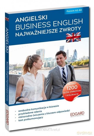 Angielski Business English Najważniejsze zwroty - Agnieszka Otawska, Zuzanna Pytlińska [KSIĄŻKA]