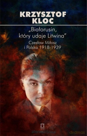 Białorusin, który udaje Litwina - Krzysztof Kloc [KSIĄŻKA]