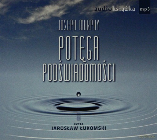 Potęga podświadomości - Joseph Murphy [AUDIOBOOK]