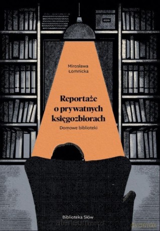 Domowe biblioteki. Reportaże o prywatnych - Małgorzata Łomnicka [KSIĄŻKA]