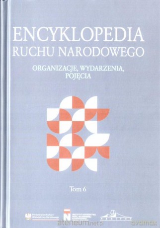 Encyklopedia ruchu narodowego (Tom 6) [KSIĄŻKA]
