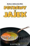 Potrawy z jajek - Barbara Jakimowicz-Klein [KSIĄŻKA]