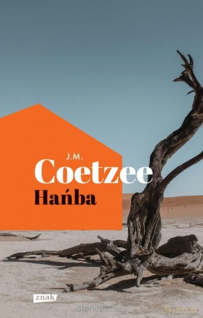 Hańba - John Maxwell Coetzee [KSIĄŻKA]