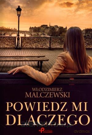 Powiedz mi dlaczego [KSĄŻKA]