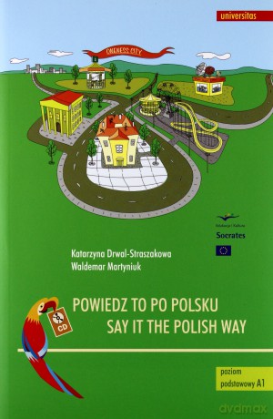 Powiedz to po polsku - Say it the Polish Way [KSĄŻKA]