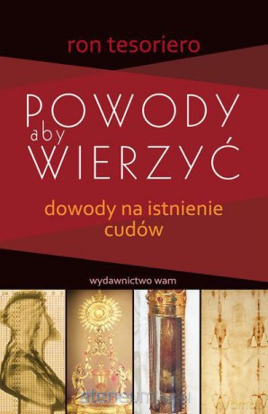 Powody aby wierzyć w.2013 WAM [KSĄŻKA]
