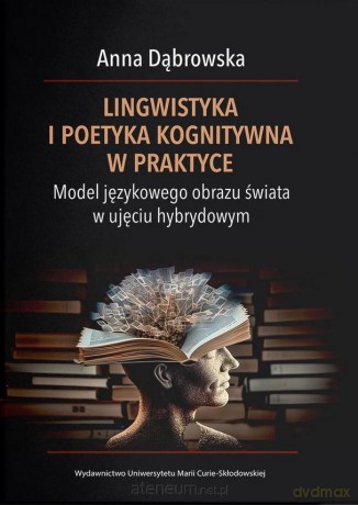 Lingwistyka i poetyka kognitywna w praktyce - Krzysztof Pomian [KSIĄŻKA]