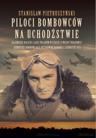 Piloci bombowców na uchodźstwie - Stanisław Pietruszyński [KSIĄŻKA]