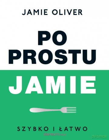 Po prostu Jamie - Jamie Oliver [KSIĄŻKA]