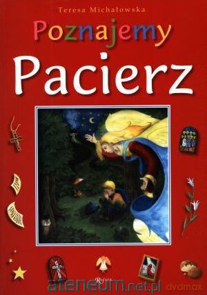 Poznajemy pacierz w.2012 [KSĄŻKA]