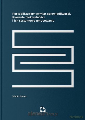 Postdeliktualny wymiar sprawiedliwości - Witold Zontek [KSIĄŻKA]