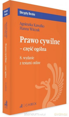 Prawo cywilne - część ogólna z testami online - Agnieszka Kawałko, Hanna Witczak [KSIĄŻKA]