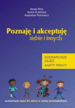 Poznaję i akceptuję siebie i innych. Scenariusze.. [KSĄŻKA]