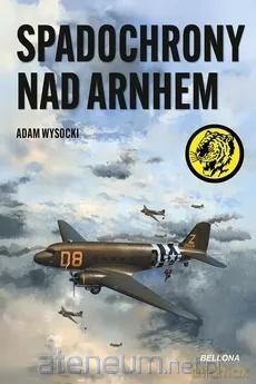 Spadochrony nad Arnhem - Adam Wysocki [KSIĄŻKA]