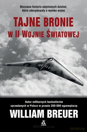 Tajne bronie w II wojnie światowej - William B. Breuer [KSIĄŻKA]
