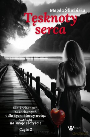 Tęsknoty serca cz.2 - Magda Śliwińska [KSIĄŻKA]
