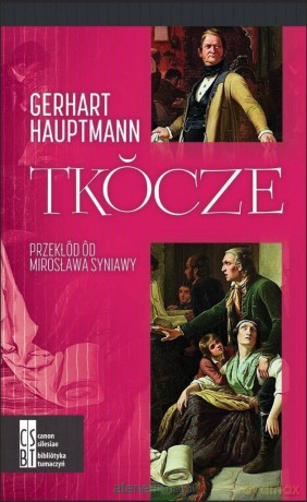 Tkocze - Gerhart Hauptmann [KSIĄŻKA]