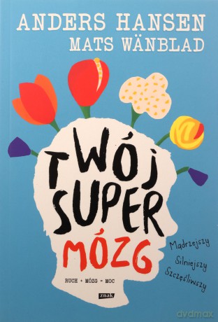Twój SuperMózg - Anders Hansen [KSIĄŻKA]