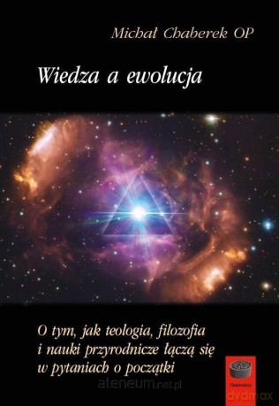 Wiedza a ewolucja - Michał Chaberek OP [KSIĄŻKA]
