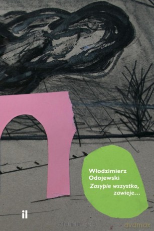 Zasypie wszystko, zawieje - Włodzimierz Odojewski [KSIĄŻKA]
