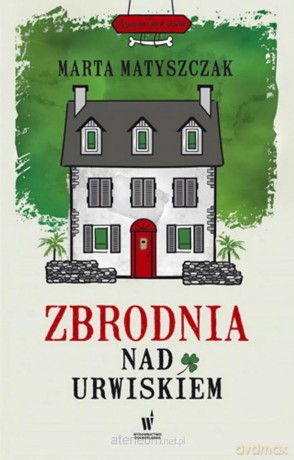 Zbrodnia nad urwiskiem - Marta Matyszczak [KSIĄŻKA]