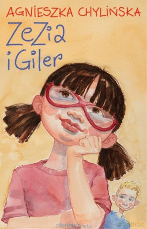 Zezia i Giler - Agnieszka Chylińska [KSIĄŻKA]