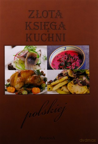 Złota księga kuchni polskiej [KSIĄŻKA]