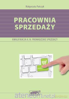 Pracownia sprzedaży. Prowadzenie sprzedaży [KSĄŻKA]