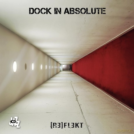Dock In Absolute: [Re]flekt [CD]