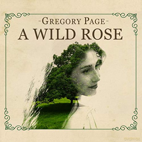 Gregory Page: A Wild Rose [CD]