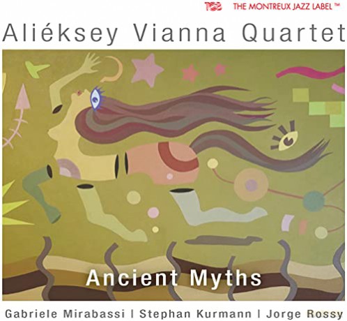 Aliéksey Vianna Quartet: Ancient Myths [CD]