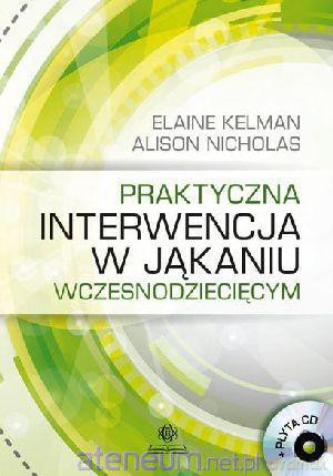Praktyczna interwencja w jąkaniu wczesnodziecięcym [KSĄŻKA]