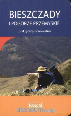 Praktyczny przewodnik - Bieszczady i Podg. [KSĄŻKA]