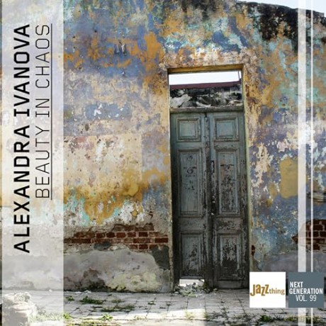 Alexandra Ivanova: Beauty in Chaos - Jazz Thing Next Generation Vol. 99 [CD]