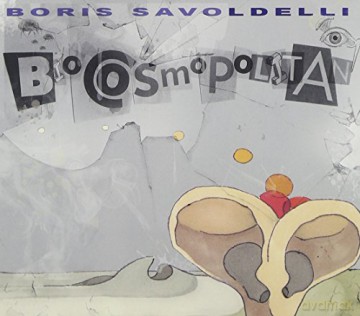Boris Savoldelli: Biocosmopolitan [CD]