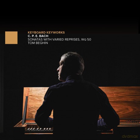 Tom Beghin: C.P.E.Bach: Sonatas with Varied Reprises, Wq 50 [2CD]