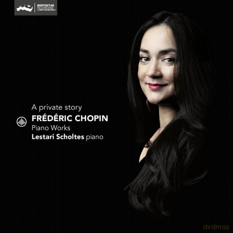 Lestari Scholtes: Chopin: A private story - Piano Works [CD]