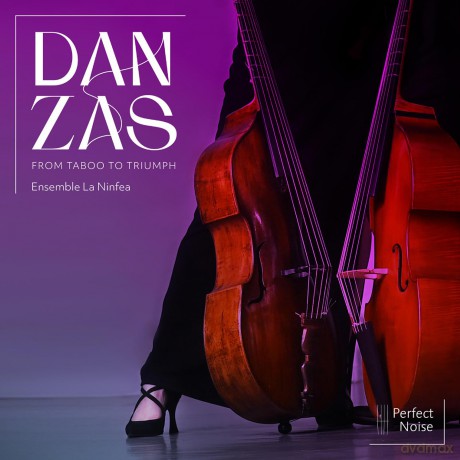 Ensemble La Ninfea: Danzas - From Taboo to Triumph [CD]