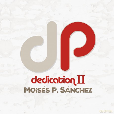 Moisés P. Sánchez: Dedication II [CD]