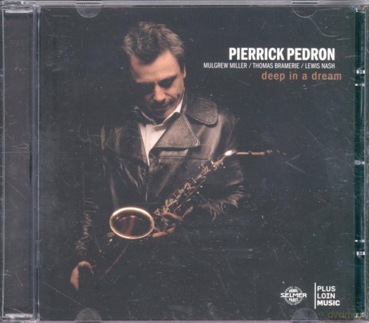 Pierrick Pedron & Mulgrew Miller & Thomas Bramerie & Lewis Nash: Deep In A Dream [CD]