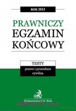 Prawniczy egzamin..2013 Testy. Prawo i procedura.. [KSĄŻKA]