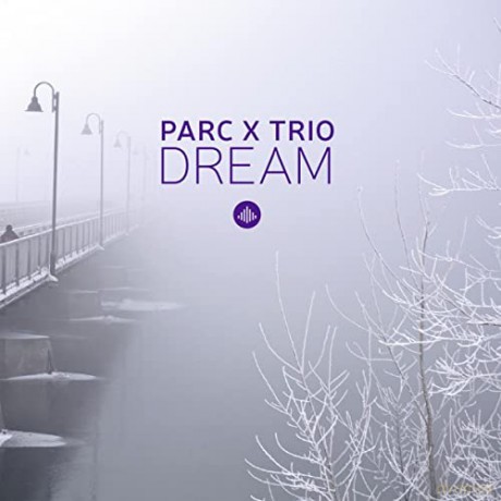 Parc X Trio: Dream [CD]