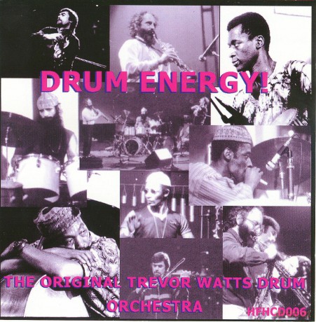The Original Trevor Watts Drum Orchestra: Drum Energy! [CD]